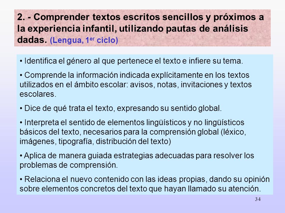 2. - Comprender textos escritos sencillos y próximos a la experiencia infantil, utilizando pautas de análisis dadas. (Lengua, 1er ciclo)