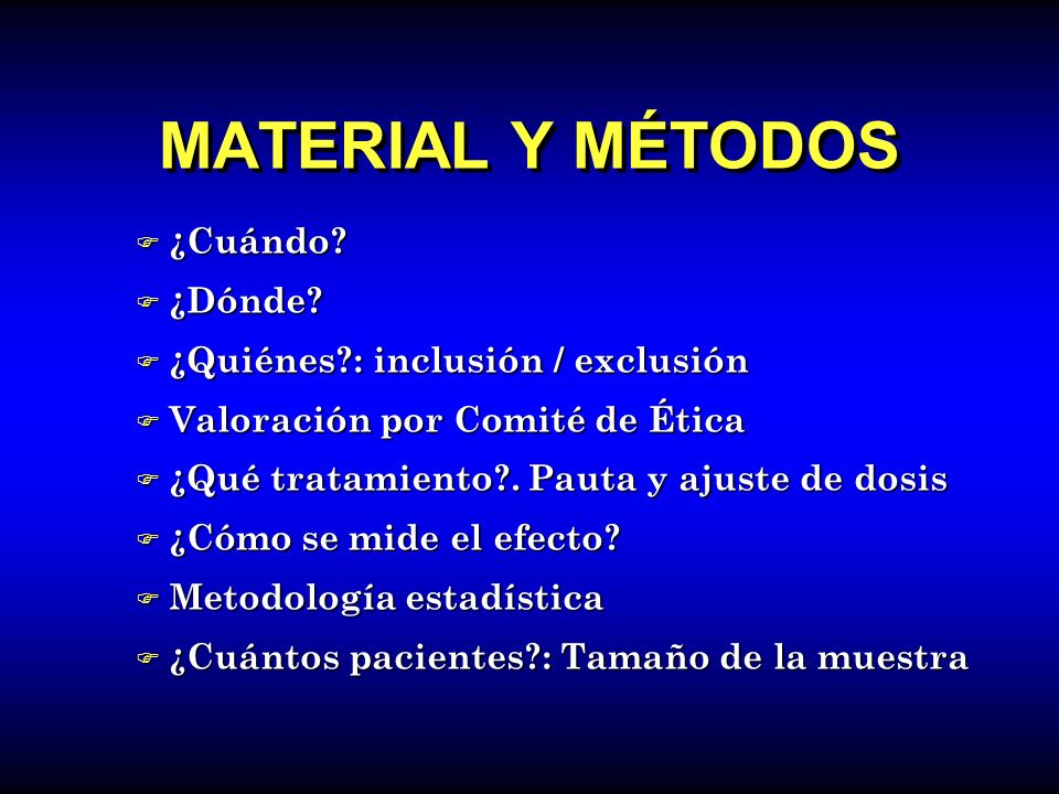 MATERIAL Y MÉTODOS ¿Cuándo ¿Dónde ¿Quiénes : inclusión / exclusión