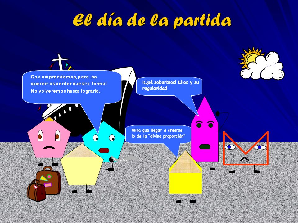 El día de la partida ¡Qué soberbios! Ellos y su regularidad