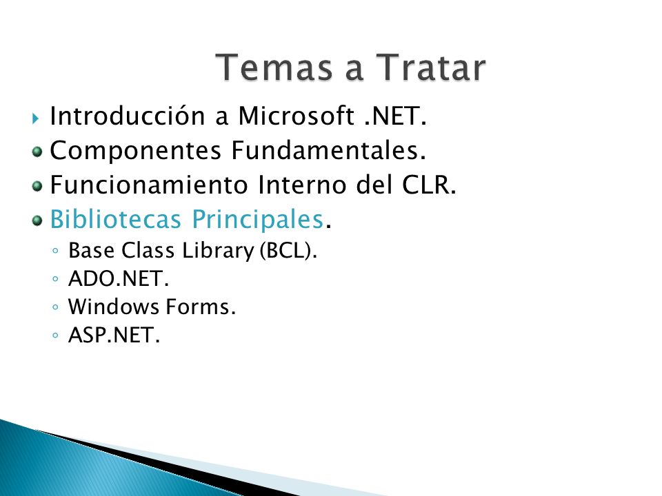 Temas a Tratar Introducción a Microsoft .NET.