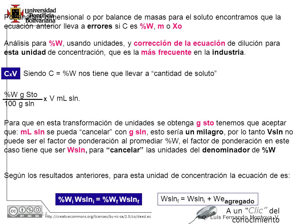 Siendo C = %W nos tiene que llevar a cantidad de soluto