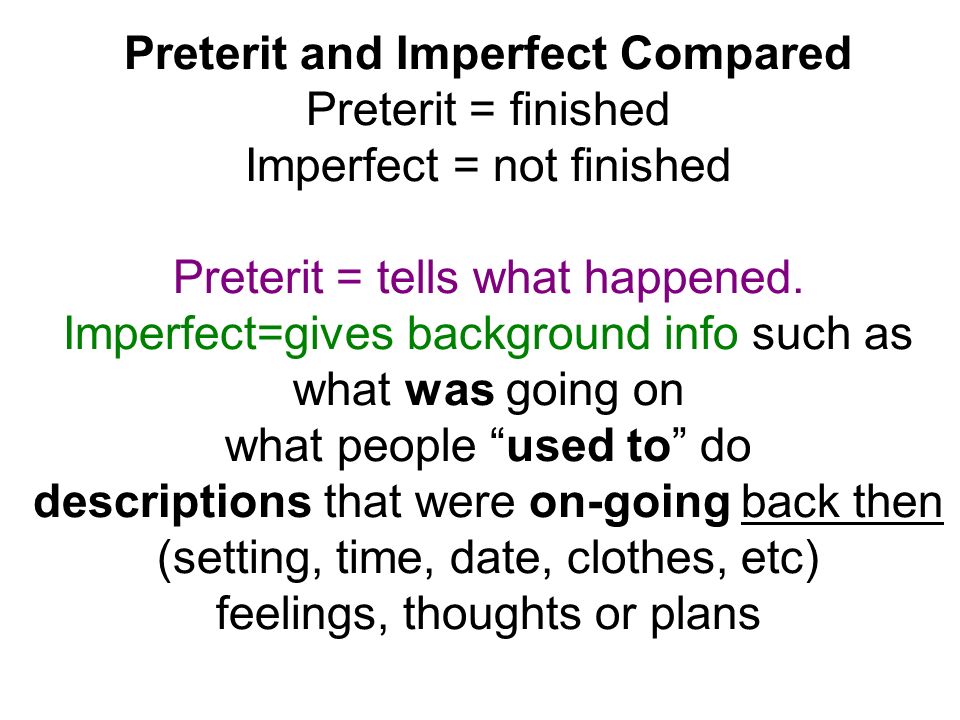 Preterit and Imperfect Compared