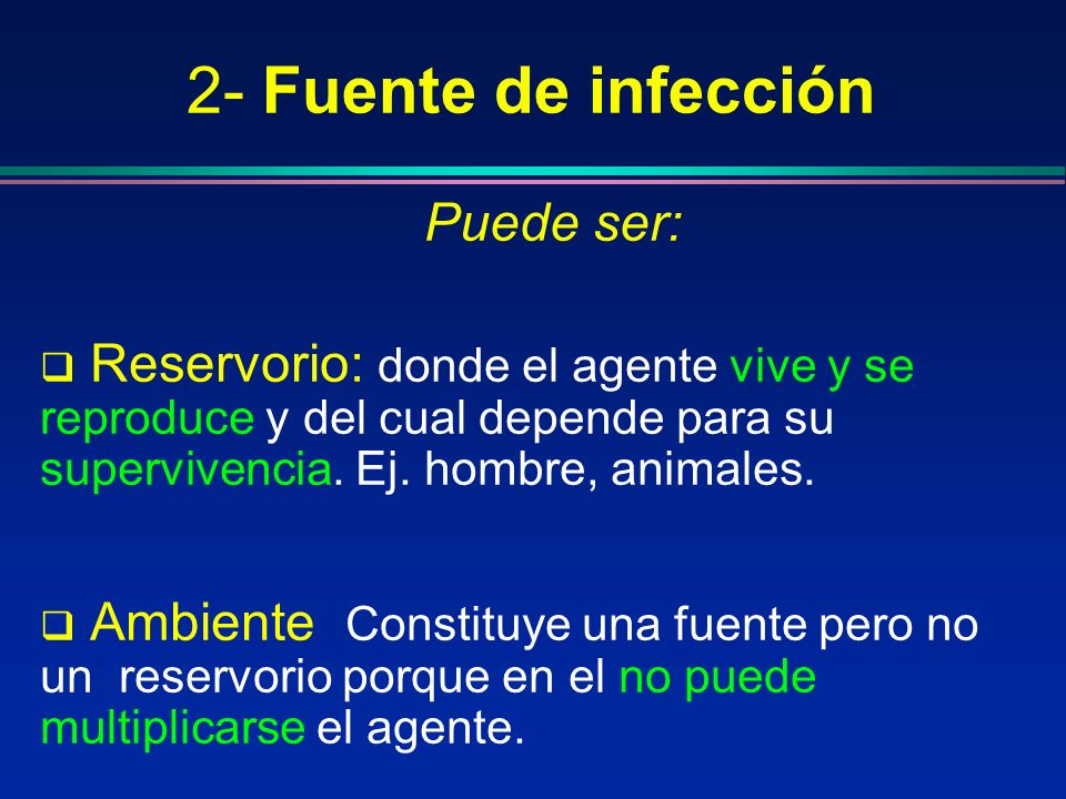 2- Fuente de infección Puede ser: