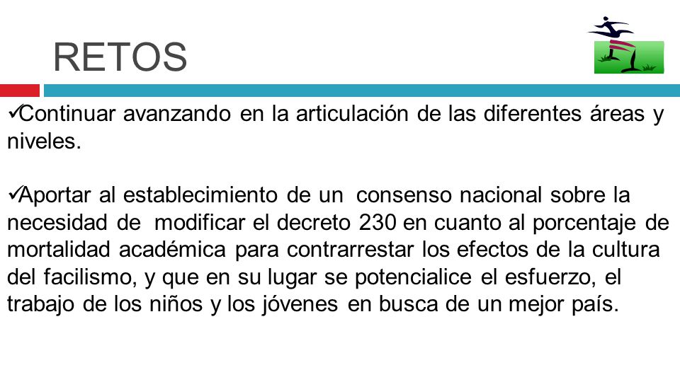 RETOS Continuar avanzando en la articulación de las diferentes áreas y niveles.