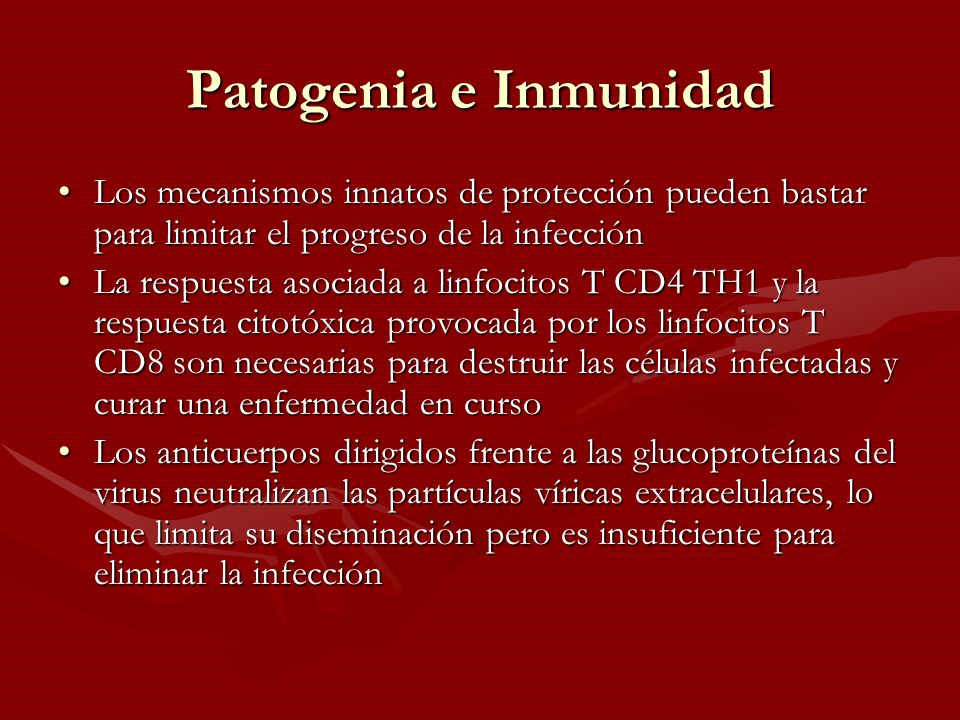 Patogenia e Inmunidad Los mecanismos innatos de protección pueden bastar para limitar el progreso de la infección.