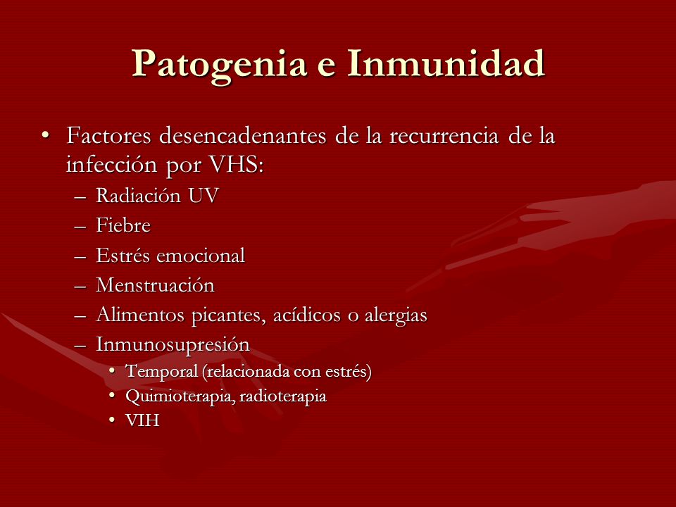 Patogenia e Inmunidad Factores desencadenantes de la recurrencia de la infección por VHS: Radiación UV.