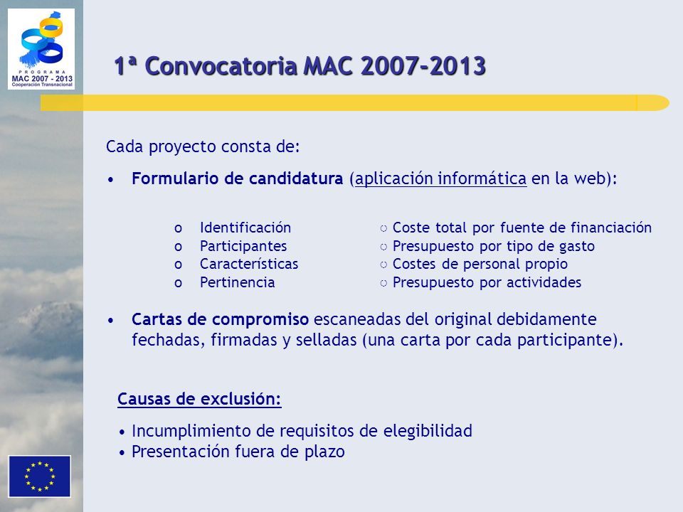 1ª Convocatoria MAC Cada proyecto consta de: