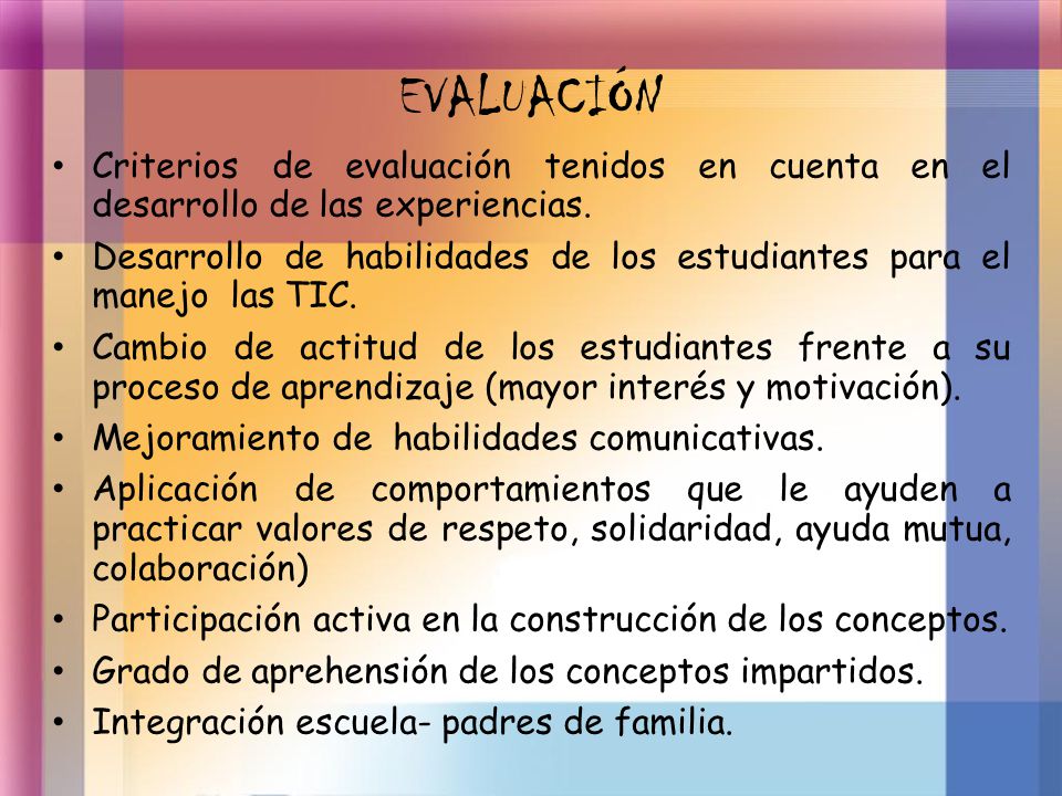 EVALUACIÓN Criterios de evaluación tenidos en cuenta en el desarrollo de las experiencias.