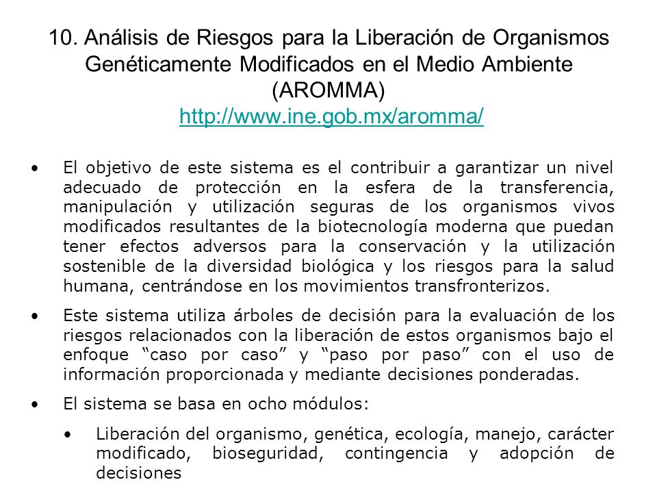 10. Análisis de Riesgos para la Liberación de Organismos Genéticamente Modificados en el Medio Ambiente (AROMMA)