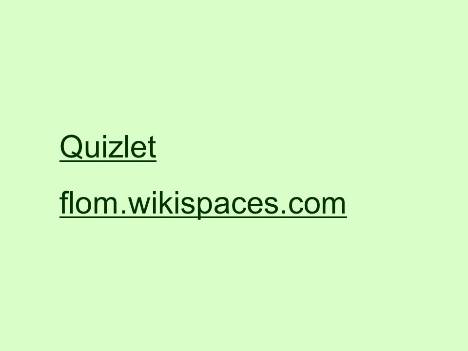 Quizlet flom.wikispaces.com