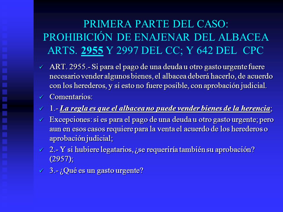 PRIMERA PARTE DEL CASO: PROHIBICIÓN DE ENAJENAR DEL ALBACEA ARTS