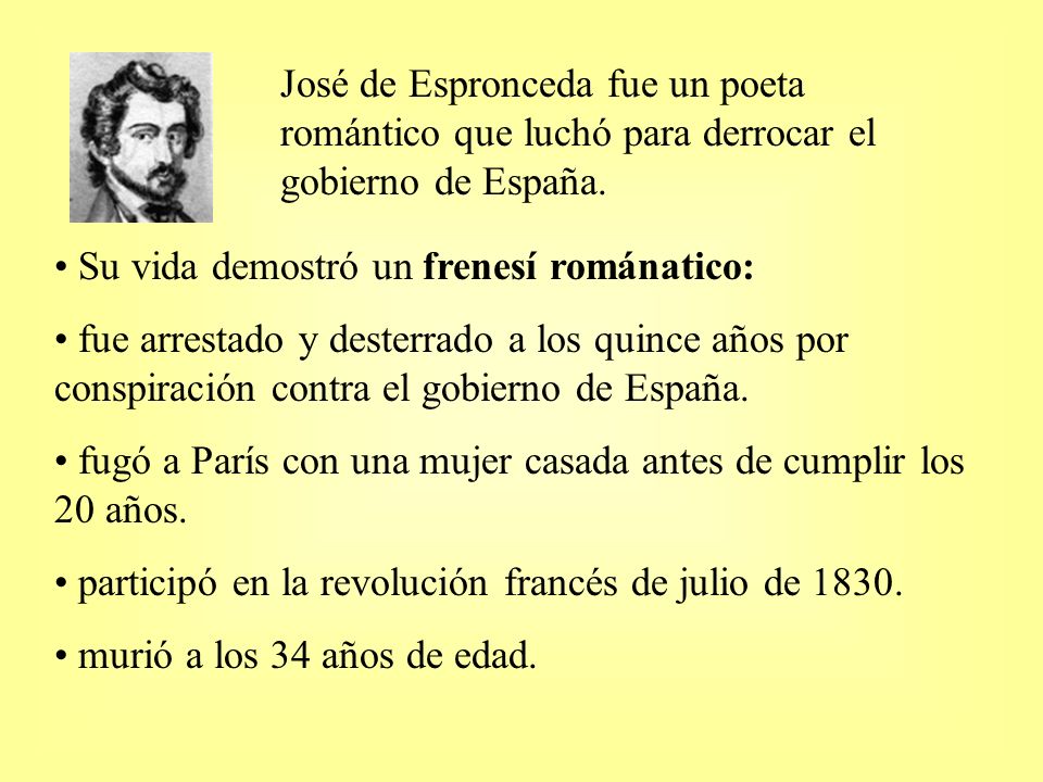 José de Espronceda fue un poeta romántico que luchó para derrocar el gobierno de España.