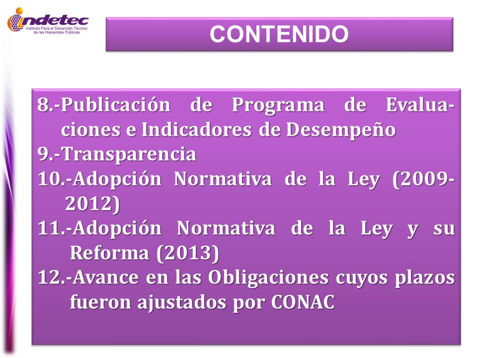 CONTENIDO 8.-Publicación de Programa de Evalua-ciones e Indicadores de Desempeño. 9.-Transparencia.