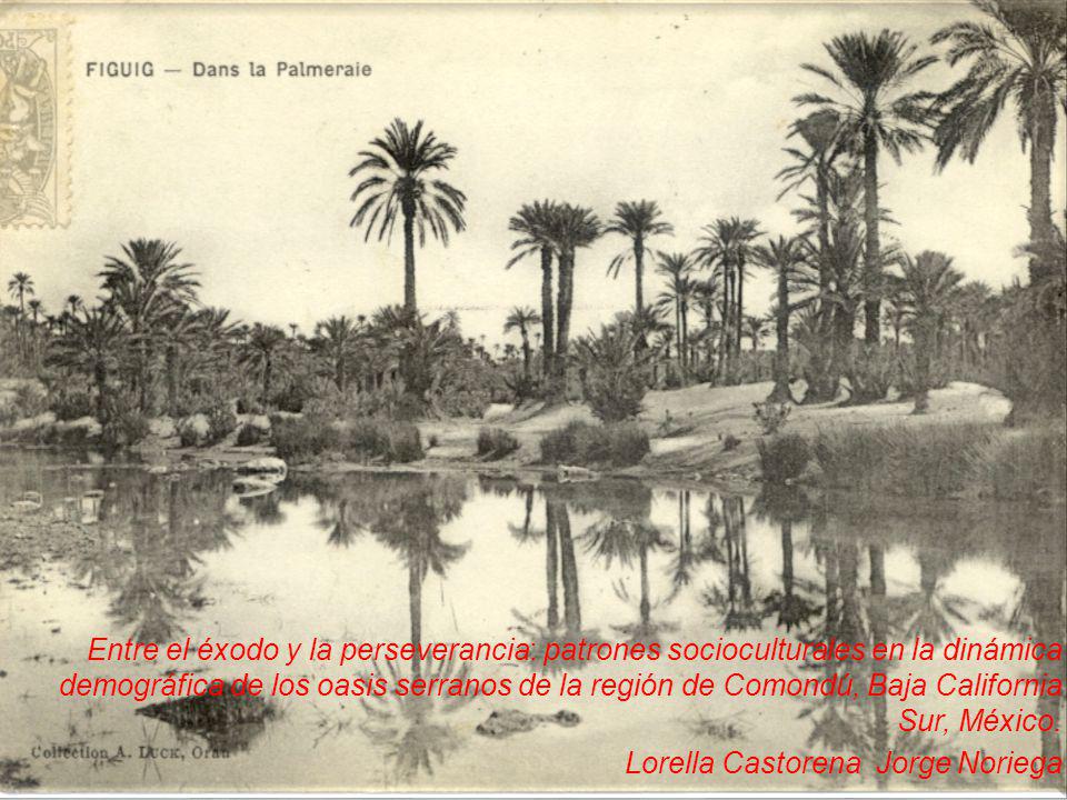 Entre el éxodo y la perseverancia: patrones socioculturales en la dinámica demográfica de los oasis serranos de la región de Comondú, Baja California Sur, México.
