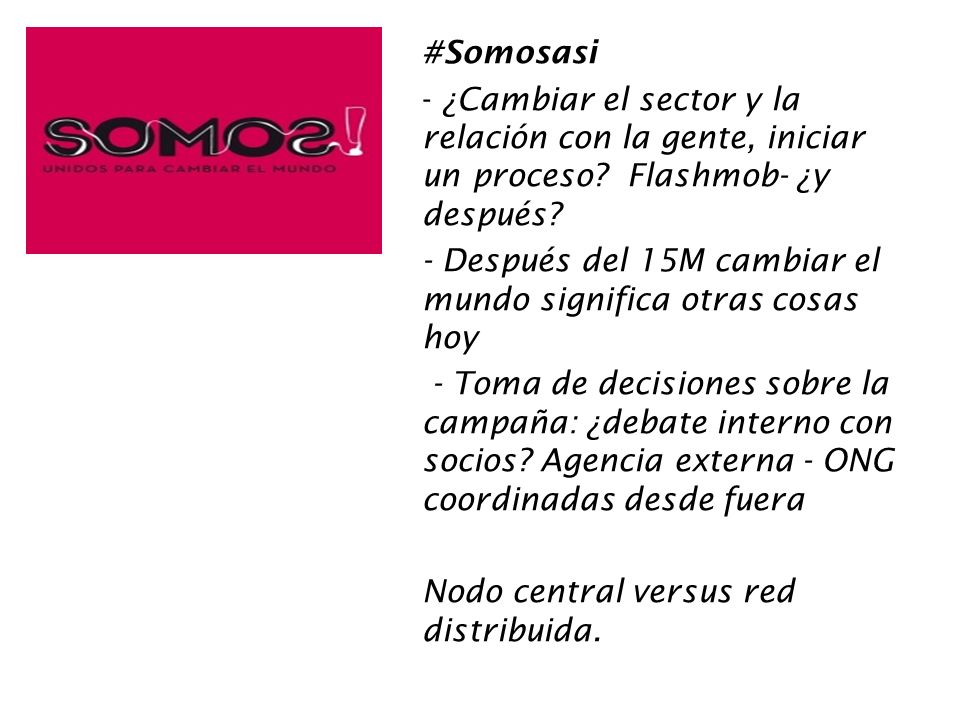 #Somosasi ¿Cambiar el sector y la relación con la gente, iniciar un proceso Flashmob- ¿y después