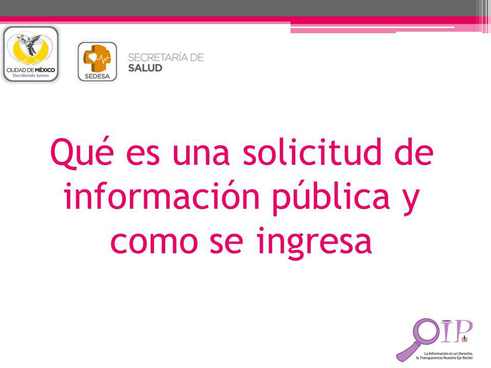 Qué es una solicitud de información pública y como se ingresa
