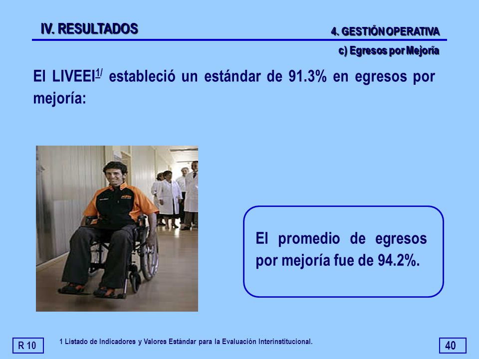 El LIVEEI1/ estableció un estándar de 91.3% en egresos por mejoría: