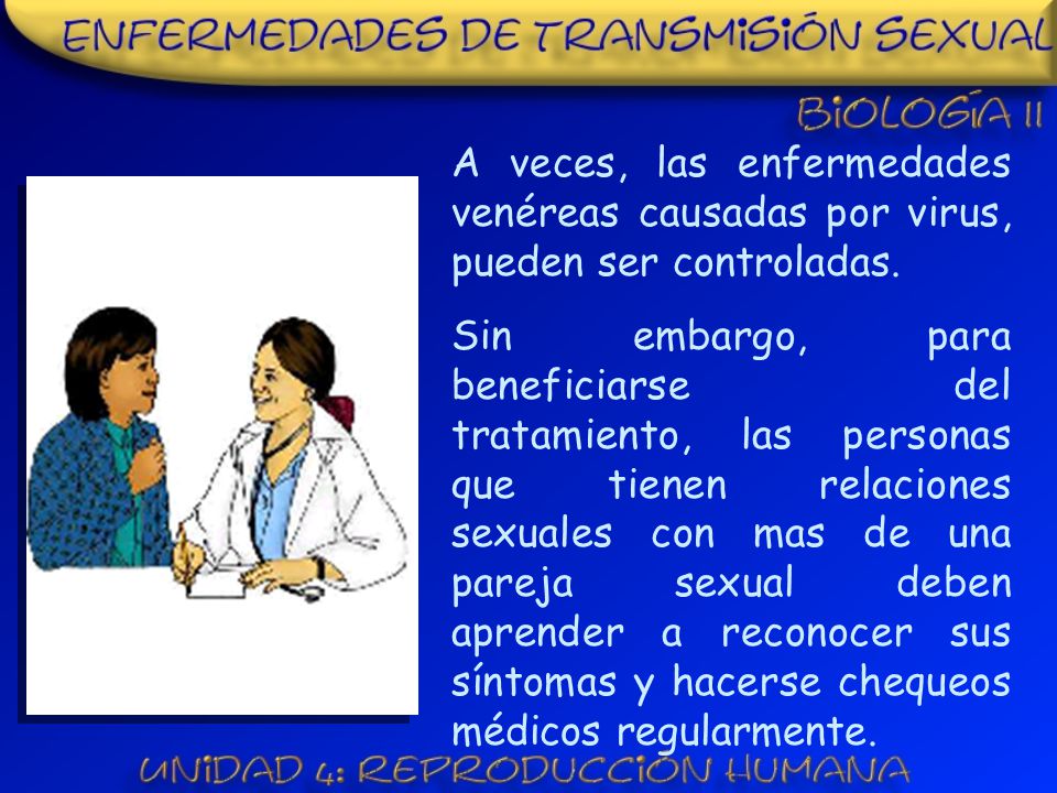 A veces, las enfermedades venéreas causadas por virus, pueden ser controladas.
