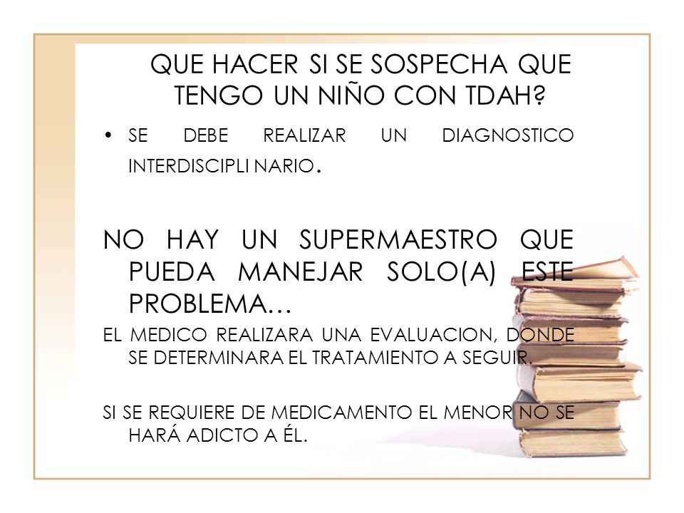 QUE HACER SI SE SOSPECHA QUE TENGO UN NIÑO CON TDAH