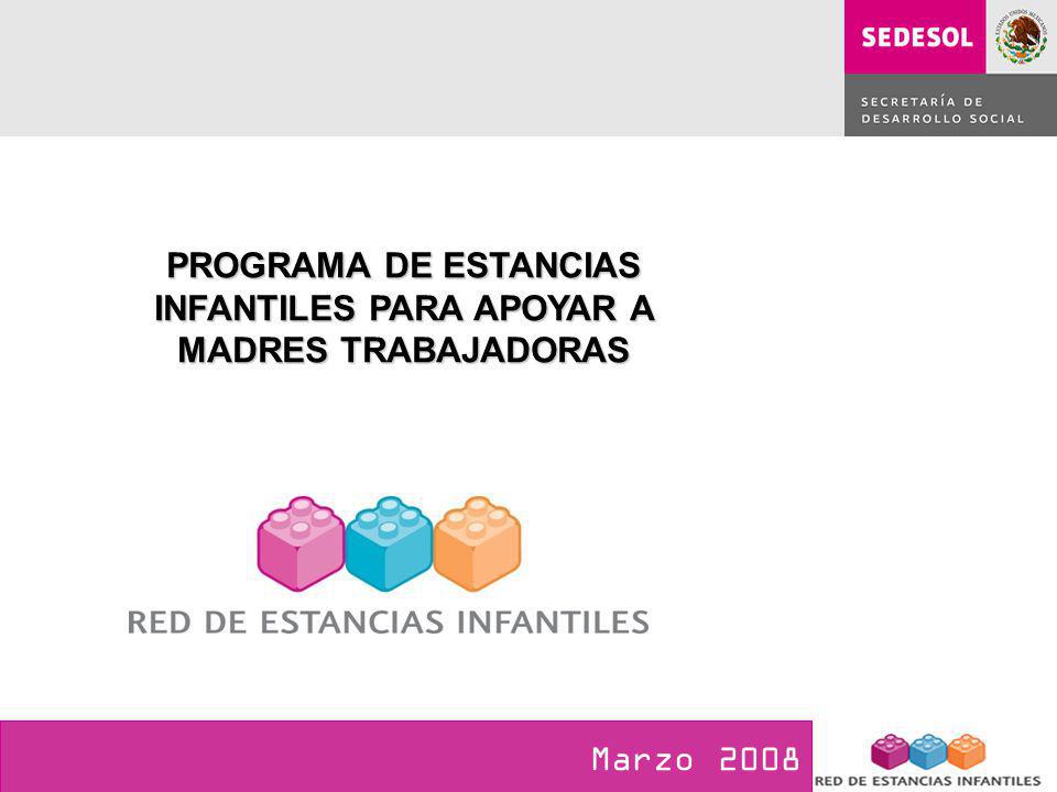 PROGRAMA DE ESTANCIAS INFANTILES PARA APOYAR A MADRES TRABAJADORAS