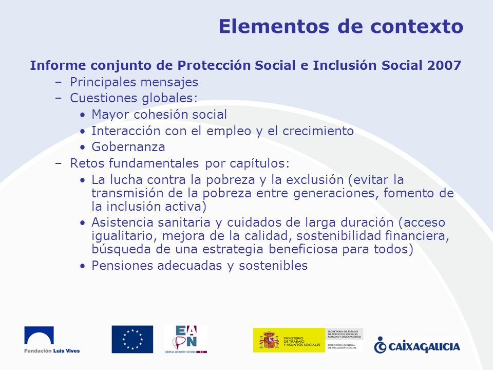 Elementos de contexto Informe conjunto de Protección Social e Inclusión Social Principales mensajes.