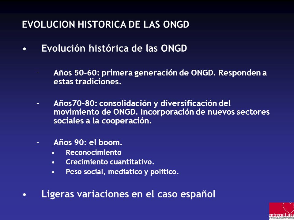 EVOLUCION HISTORICA DE LAS ONGD Evolución histórica de las ONGD