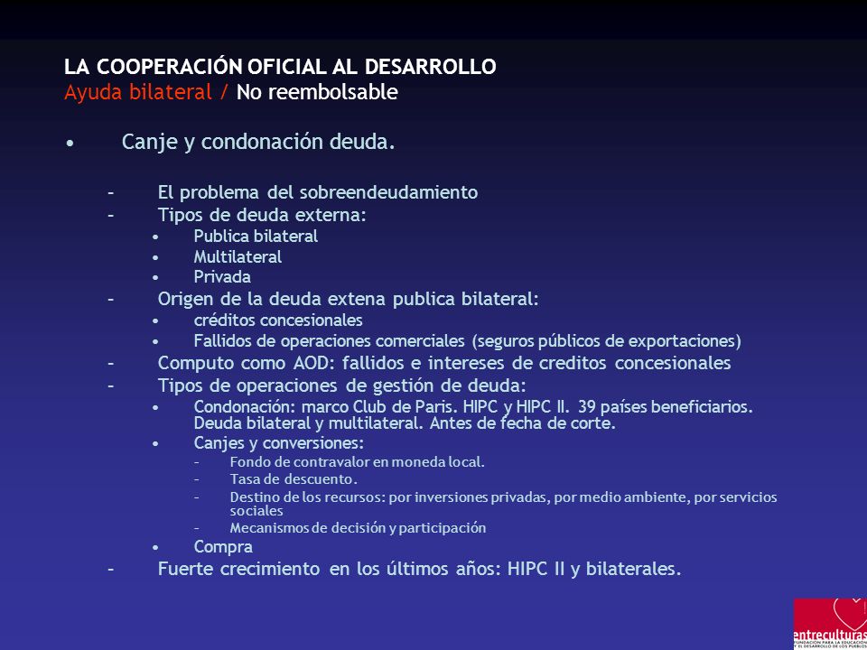 LA COOPERACIÓN OFICIAL AL DESARROLLO Ayuda bilateral / No reembolsable