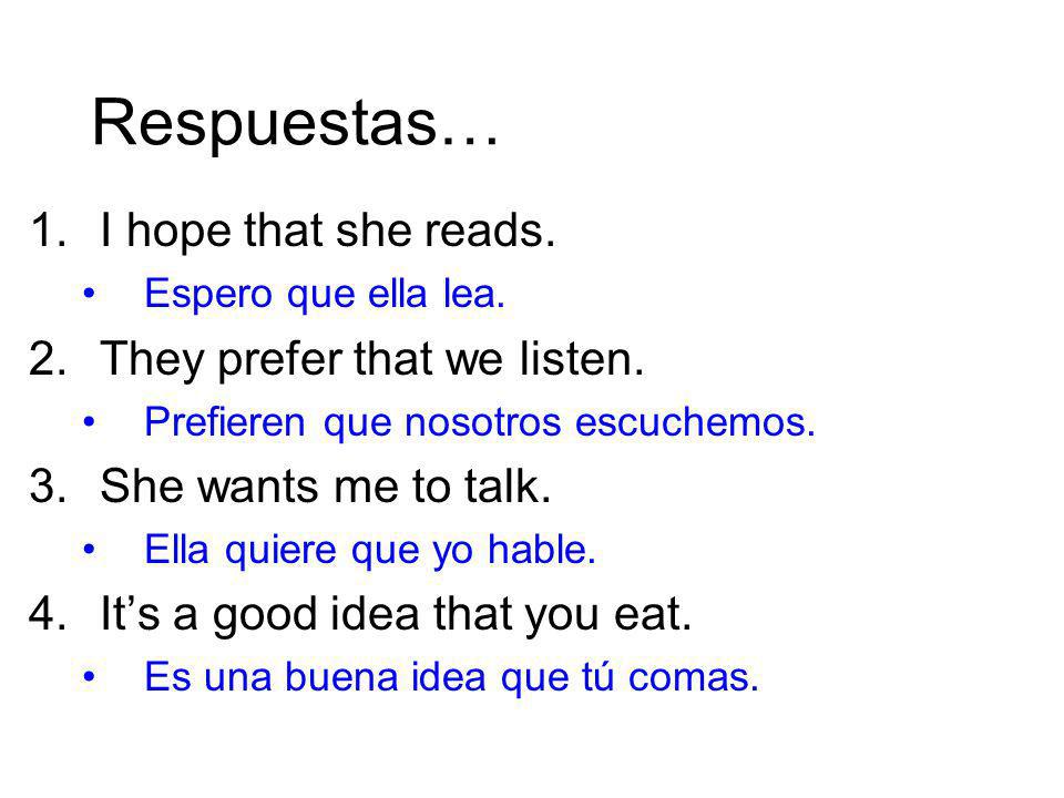 Respuestas… I hope that she reads. They prefer that we listen.