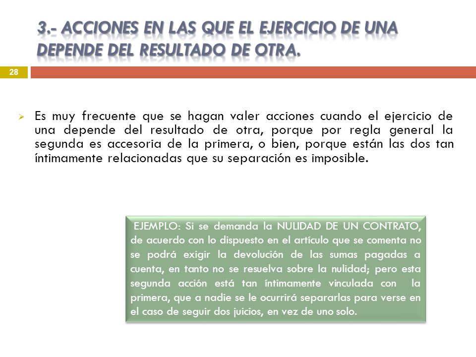 3.- ACCIONES EN LAS QUE EL EJERCICIO DE UNA DEPENDE DEL RESULTADO DE OTRA.