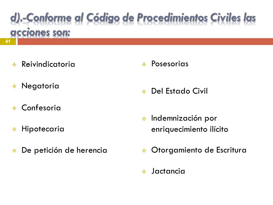 d).-Conforme al Código de Procedimientos Civiles las acciones son: