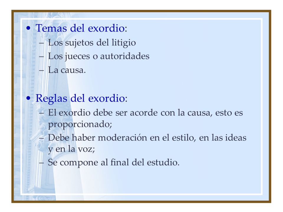 Temas del exordio: Reglas del exordio: Los sujetos del litigio