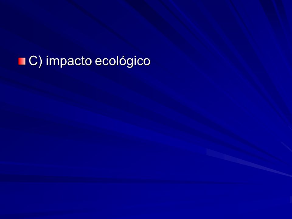 C) impacto ecológico