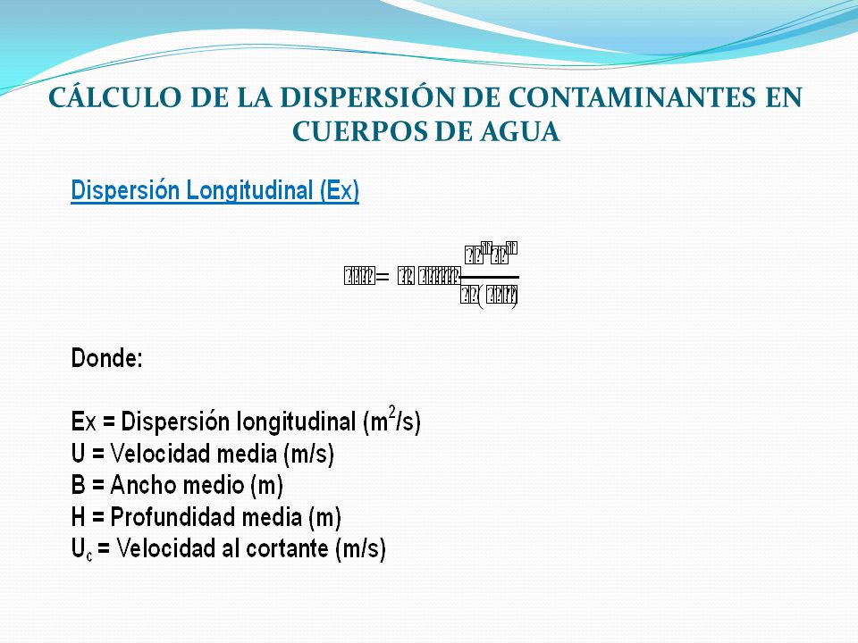 CÁLCULO DE LA DISPERSIÓN DE CONTAMINANTES EN CUERPOS DE AGUA