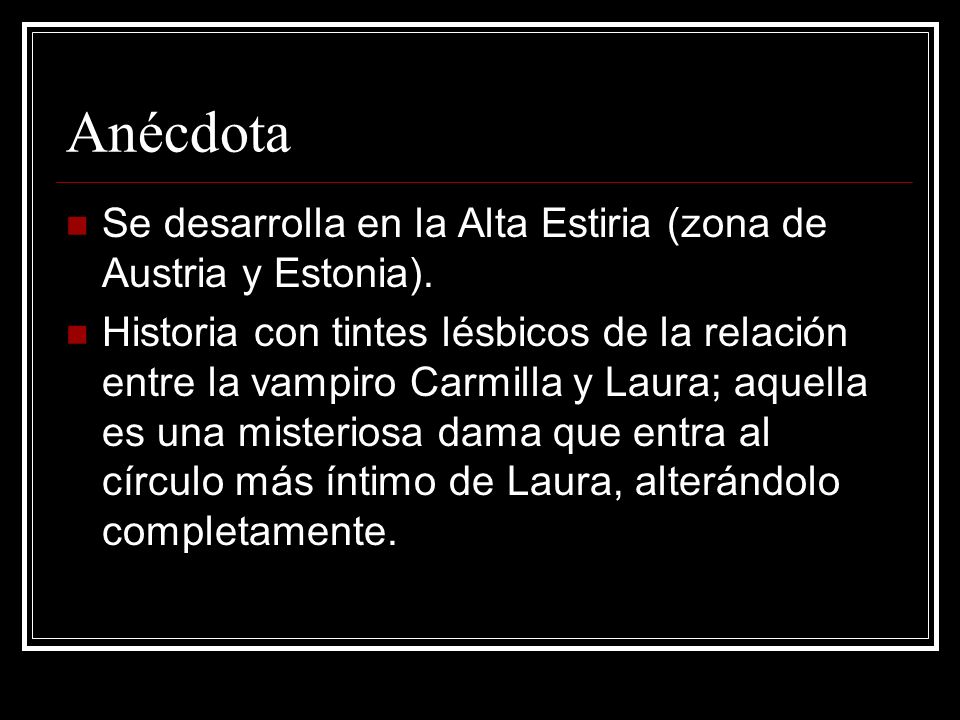 Anécdota Se desarrolla en la Alta Estiria (zona de Austria y Estonia).