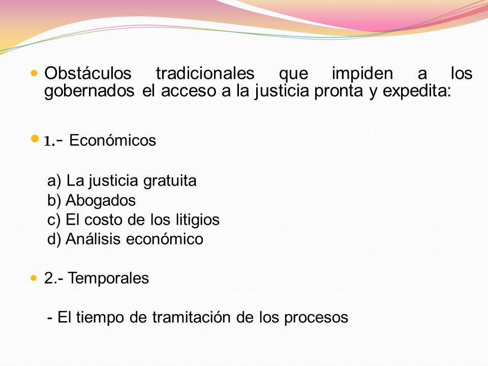 Obstáculos tradicionales que impiden a los gobernados el acceso a la justicia pronta y expedita: