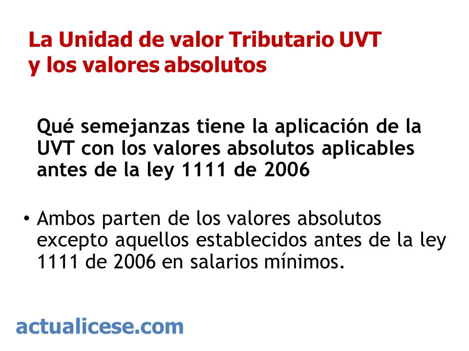 La Unidad de valor Tributario UVT y los valores absolutos