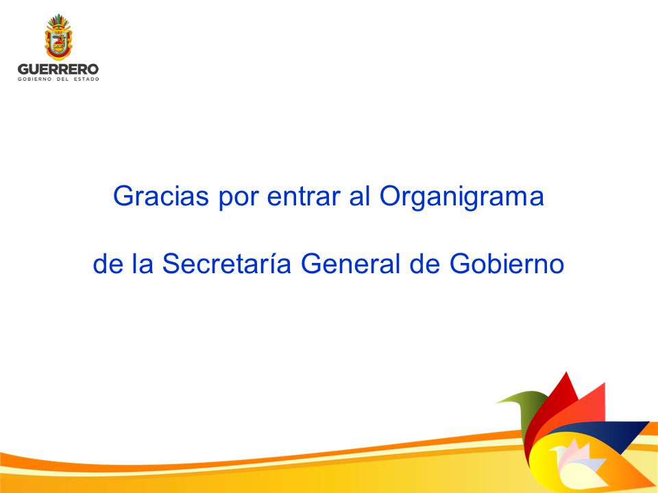 Gracias por entrar al Organigrama de la Secretaría General de Gobierno