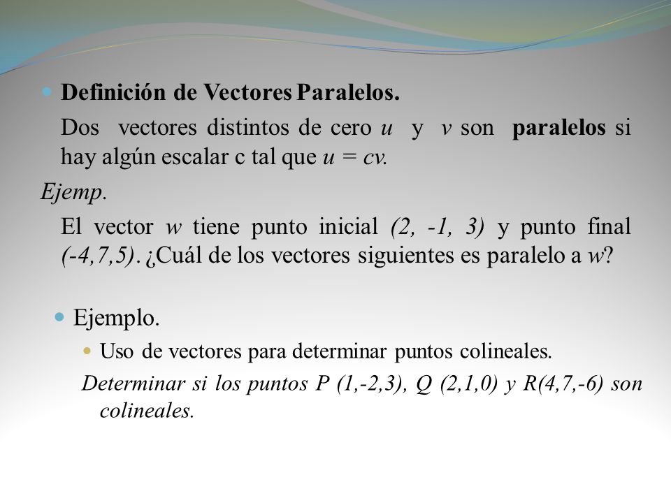 Definición de Vectores Paralelos.