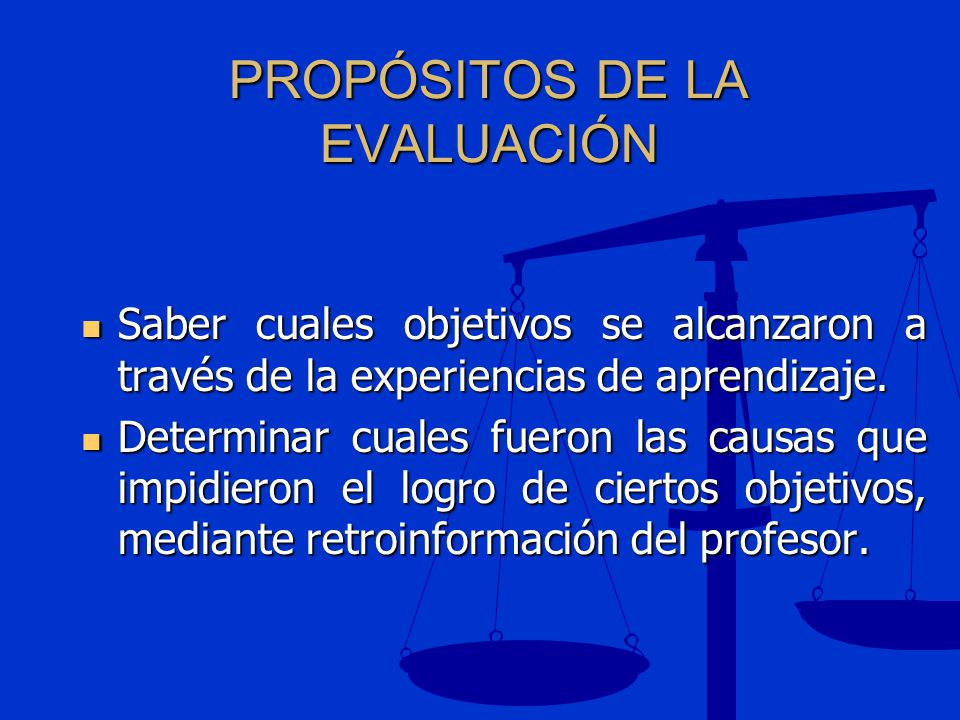 PROPÓSITOS DE LA EVALUACIÓN