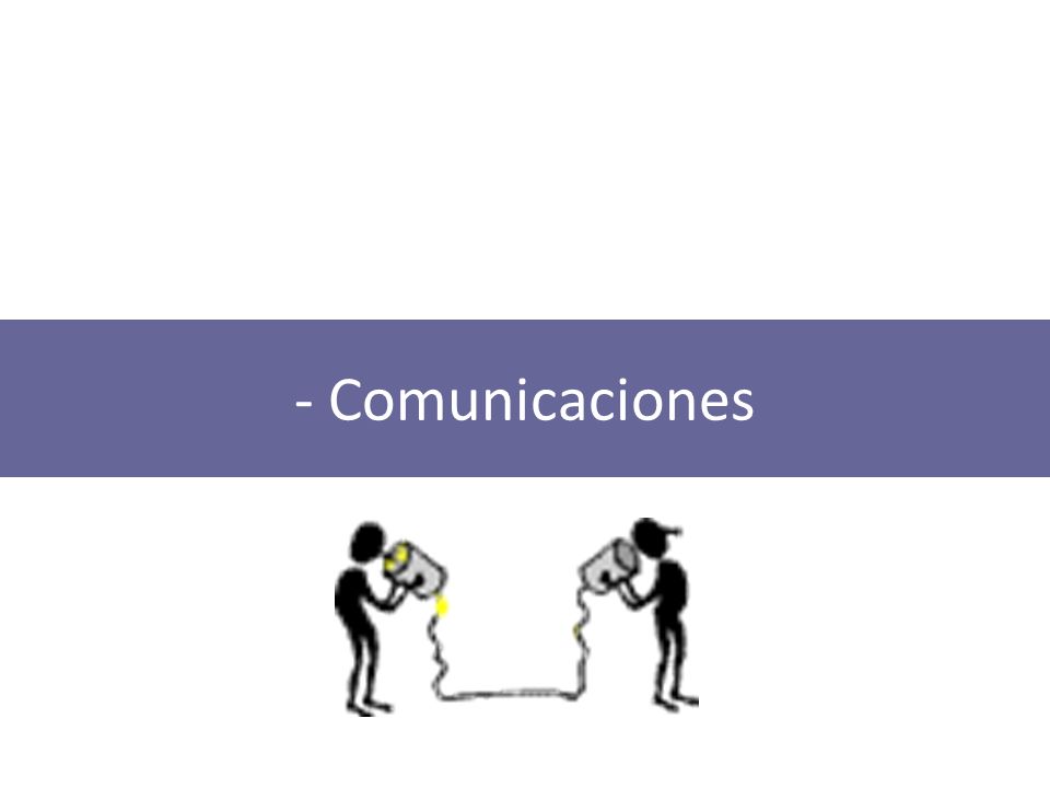- Comunicaciones