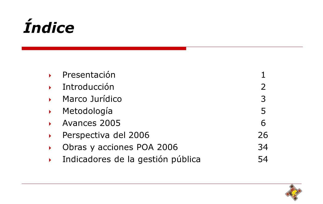 Índice Presentación 1 Introducción 2 Marco Jurídico 3 Metodología 5