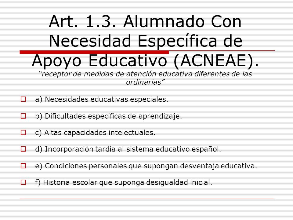 Art Alumnado Con Necesidad Específica de Apoyo Educativo (ACNEAE). receptor de medidas de atención educativa diferentes de las ordinarias