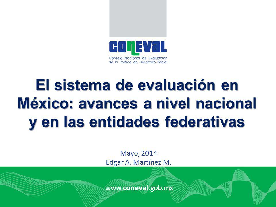 El sistema de evaluación en México: avances a nivel nacional y en las entidades federativas