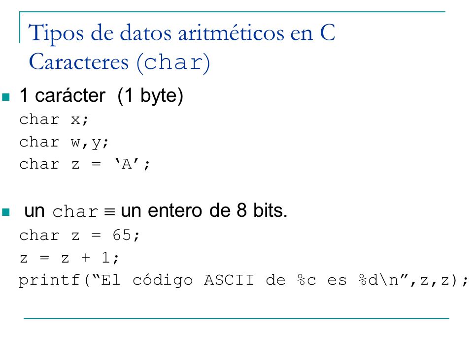 Tipos de datos aritméticos en C Caracteres (char)