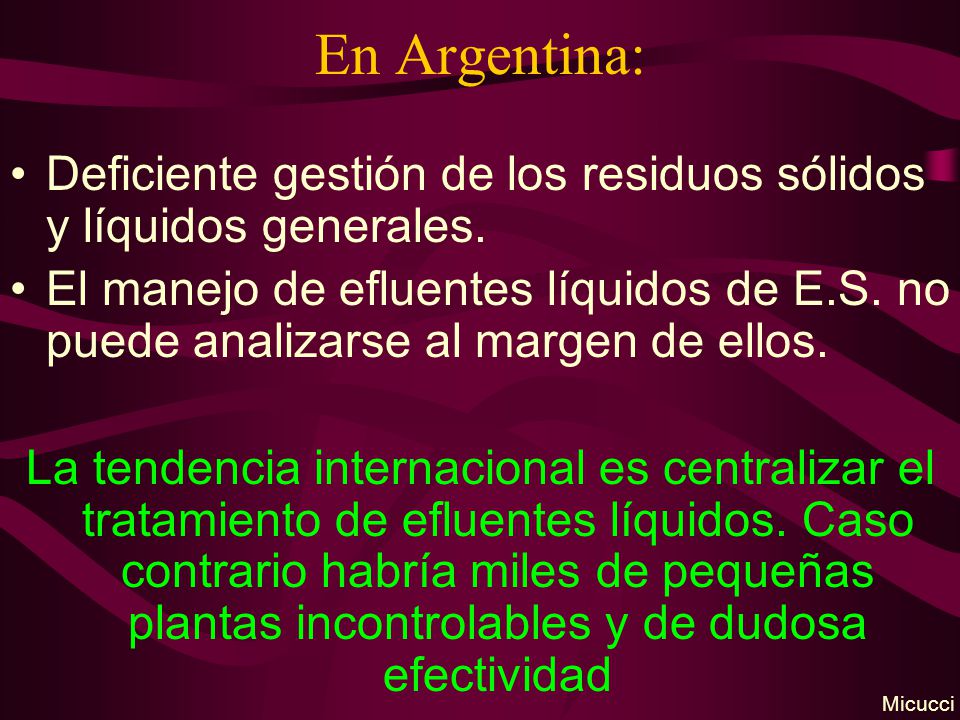 En Argentina: Deficiente gestión de los residuos sólidos y líquidos generales.
