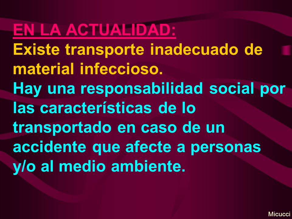 EN LA ACTUALIDAD: Existe transporte inadecuado de material infeccioso