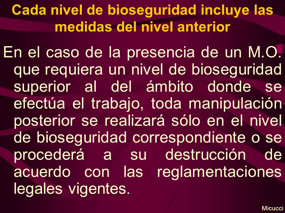 Cada nivel de bioseguridad incluye las medidas del nivel anterior