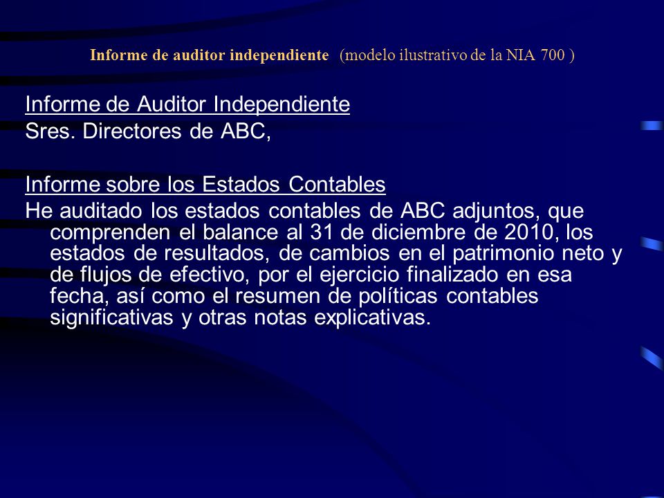 Informe de auditor independiente (modelo ilustrativo de la NIA 700 )