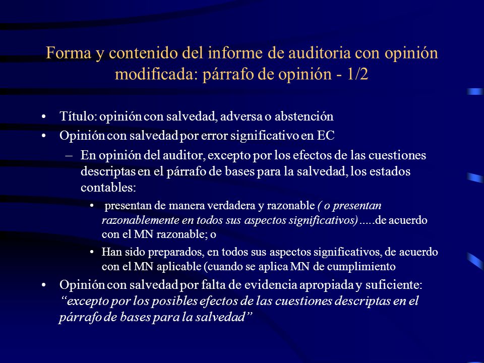 Forma y contenido del informe de auditoria con opinión modificada: párrafo de opinión - 1/2