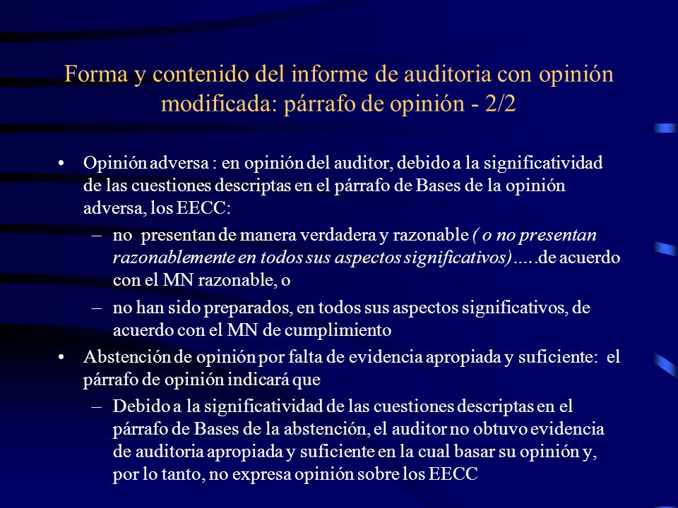 Forma y contenido del informe de auditoria con opinión modificada: párrafo de opinión - 2/2
